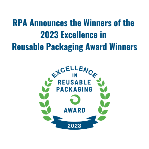 Reusable Packaging Association Announces the 2023 Excellence in Reusable Packaging Award Winners